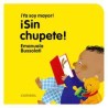 " Sin Chupete"